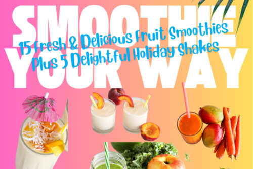 Smoothie-Your-Way-E-Book-Smoothie-Recipes-Smoothie-Book-athomewithzan.com