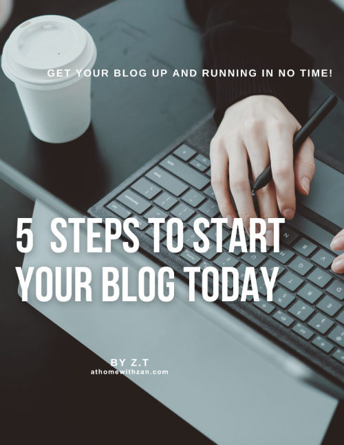 5-Steps-to-Starting-a-Blog-athomewithzan.com